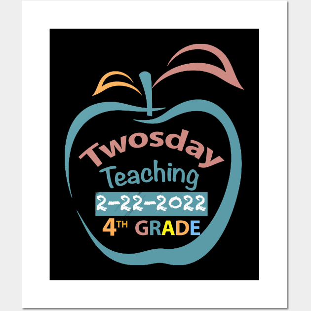 Twosday Teaching 4th grade teacher 2 February 2022 teacher gift Wall Art by FoolDesign